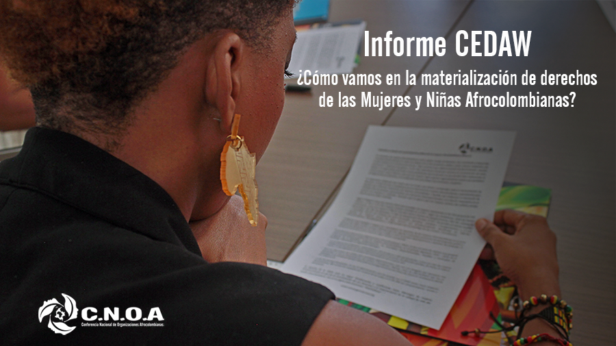 Informe CEDAW: ¿Cómo vamos en la materialización de derechos de las Mujeres y Niñas Afrocolombianas?