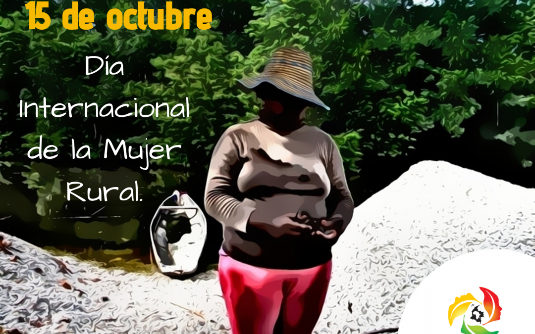 Día internacional de la Mujer Rural