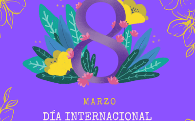 8 DE MARZO  DÍA INTERNACIONAL DE LOS DERECHOS DE LAS MUJERES